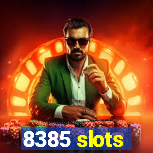 8385 slots